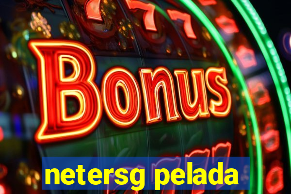 netersg pelada